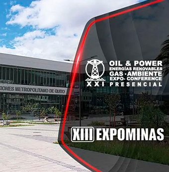 XIII EXPOMINAS QUITO - XXI EXPO & OIL POWER